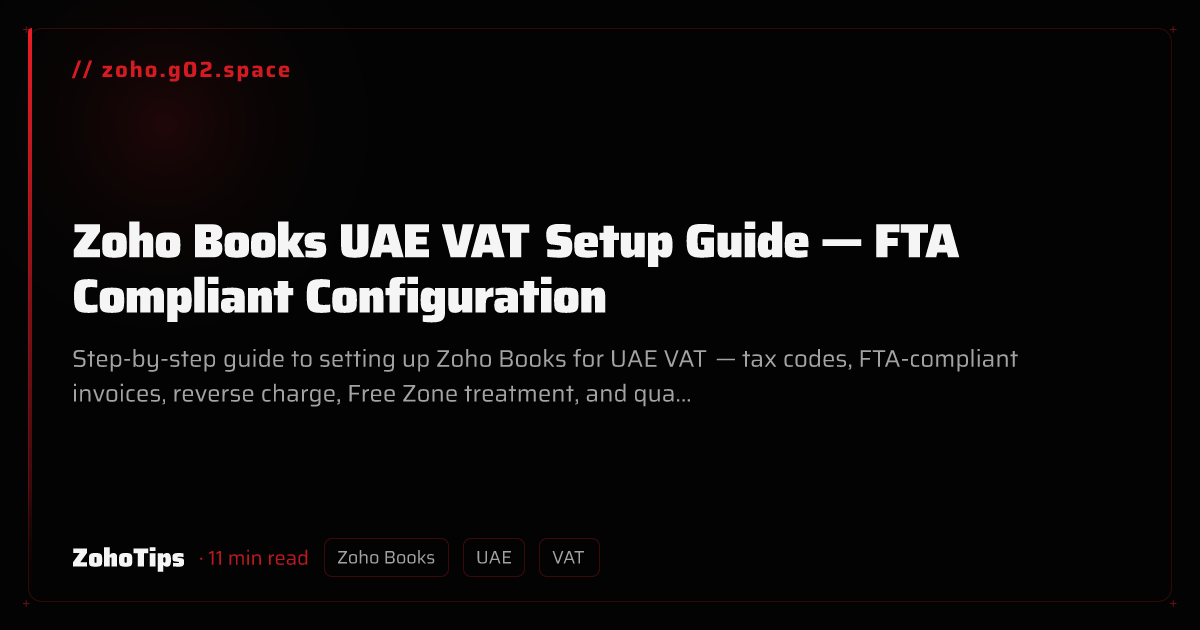 Zoho Books UAE VAT Setup Guide — FTA Compliant Configuration