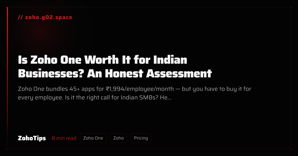 Is Zoho One Worth It for Indian Businesses? An Honest Assessment